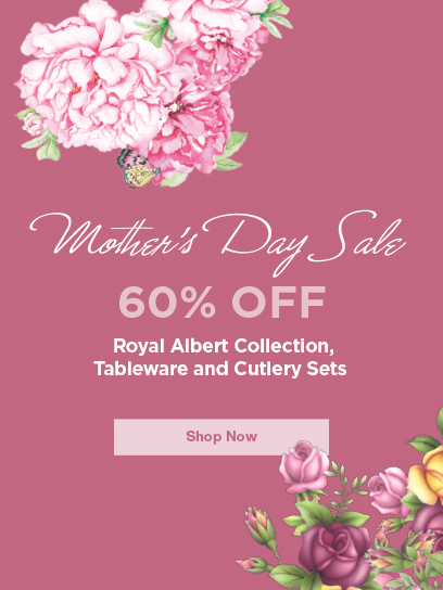 Mother's Day Sale - Save 60% Off Royal Albert, Tableware and Cutlery Sets